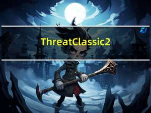ThreatClassic2(魔兽怀旧服团队仇恨监视插件) V2.11 中文版（ThreatClassic2(魔兽怀旧服团队仇恨监视插件) V2.11 中文版功能简介）
