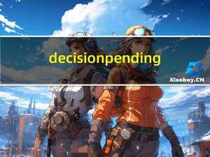 decision pending