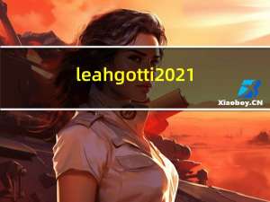 leah gotti2021（leah gotti作品集60部）
