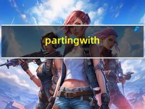 parting with（parting）